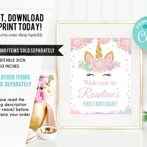 May include: Editable printable sign featuring a unicorn illustration in pink, blue and gold colours. The sign reads "Welcome to Roseline's First Birthday!" and measures 8x10 inches.