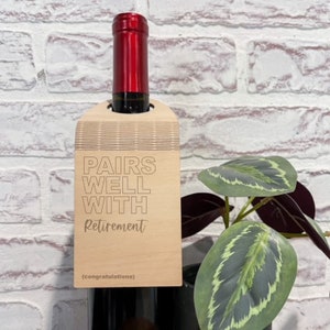 Pairs Well with Retirement Wine Tag, Gift Tags, Wooden Flexible Tag