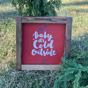 Baby It&#39;s Cold Outside Mini Wood Sign: Rustic Farmhouse Decor