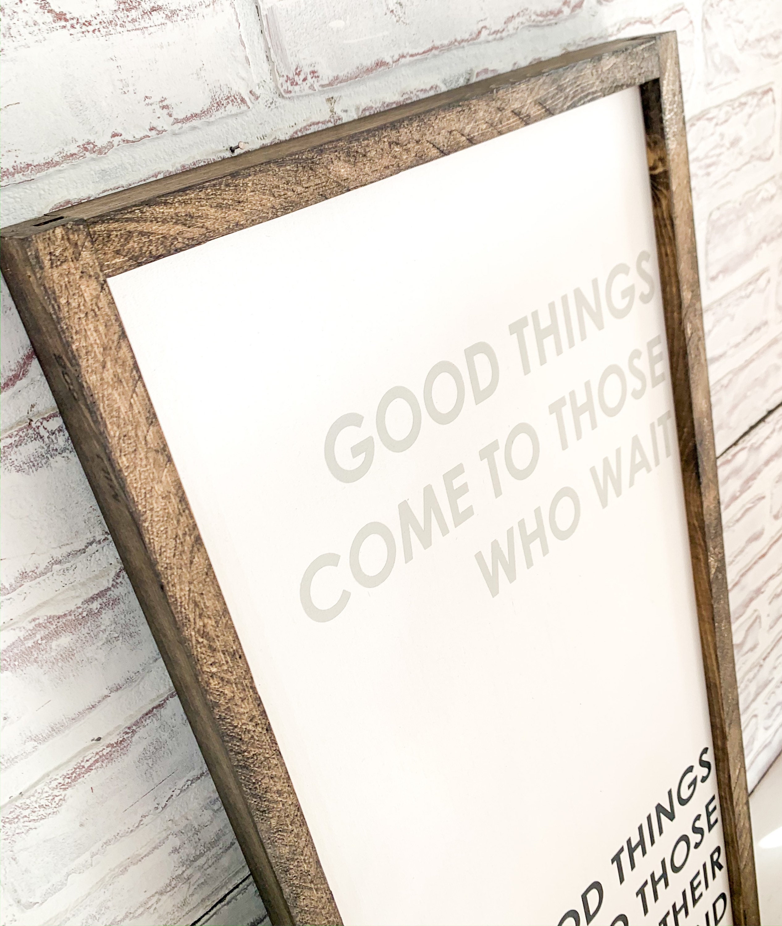 Good Things Come to Those Who Wait Wood Sign, Motivational Farmhouse ...