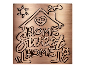 Home Sweet Home - Handmade Tile. Material - 100% Copper, Stainless Steel or Brass