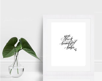 You Look Beautiful Wall Art Print | Home, Salon, Spa, Bathroom Wall Art | Motivational Sayings for Women Instant PNG Downloads and Printable