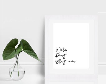 Wake Pray Slay Wall Art | Inspirational Print (PNG Downloads)