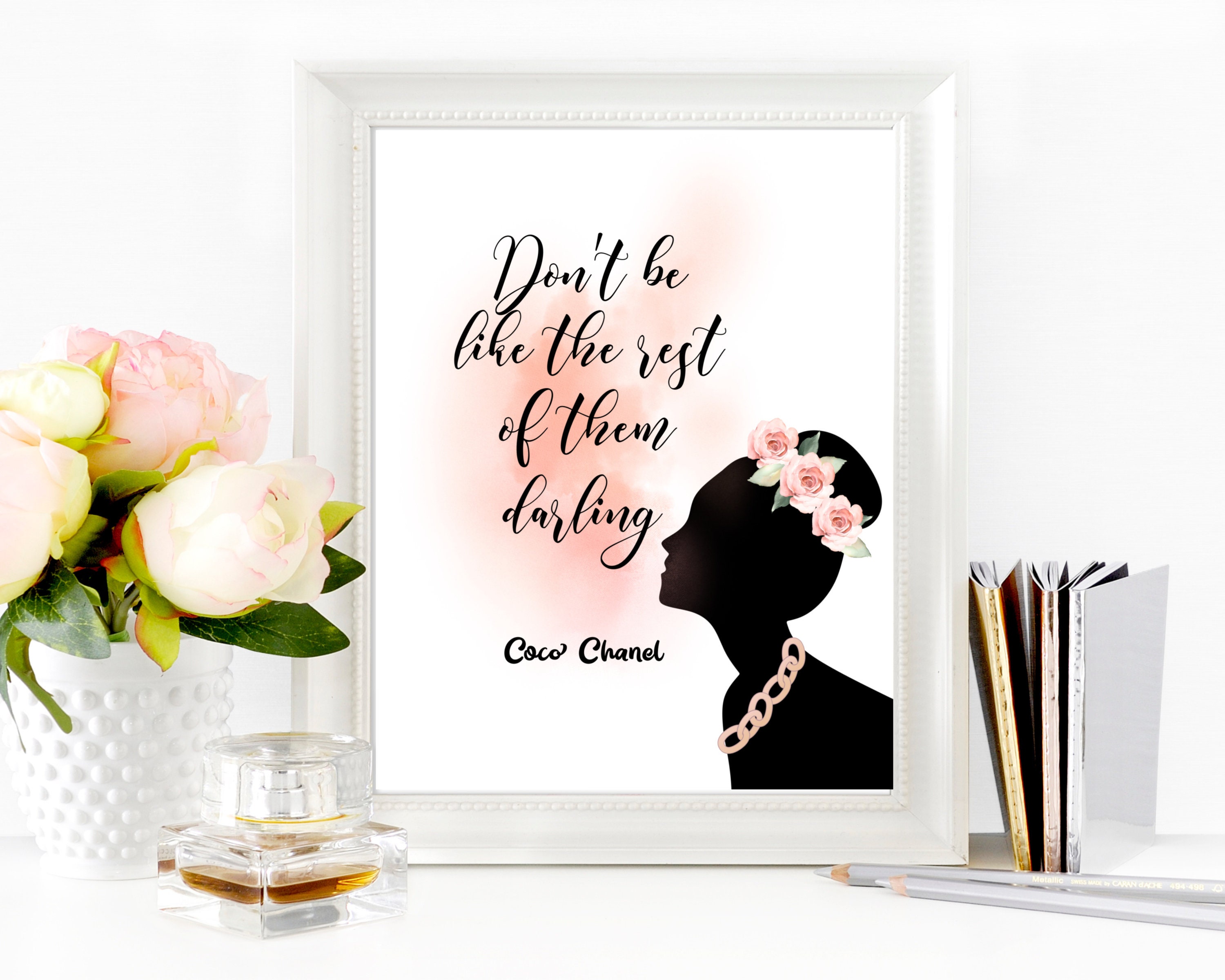Don't Be Like the Rest of Them Darling Printable Chanel 