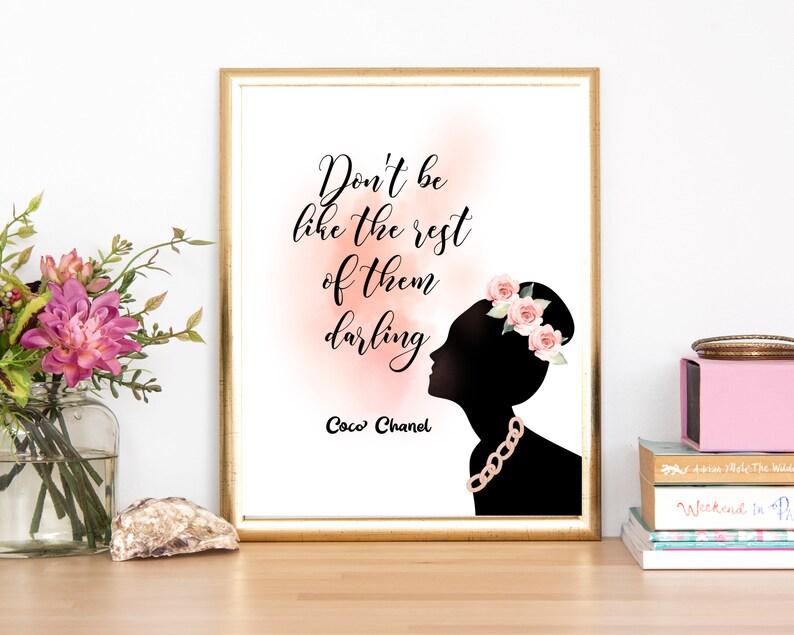 Don't Be Like The Rest of Them Darling Printable Chanel Etsy