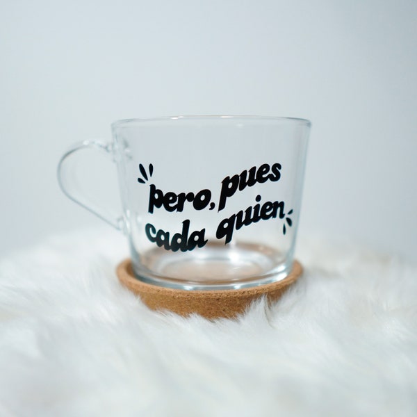 Pero Pues Cada Quien Chisme Coffee/ Cafecito Mug