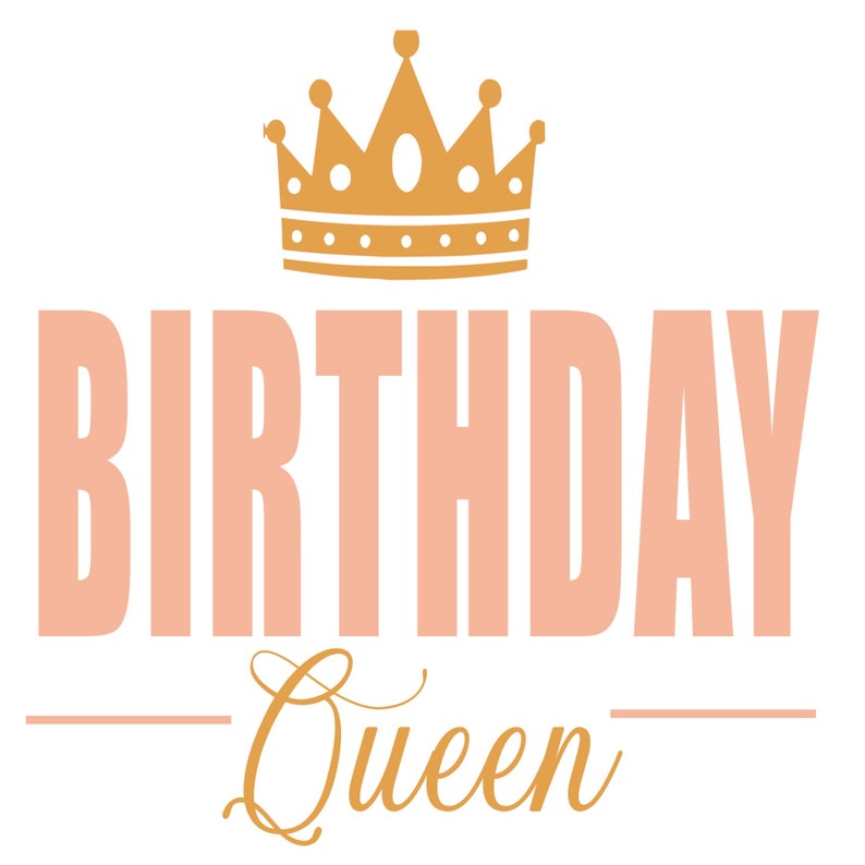 Birthday Queen Svg Etsy