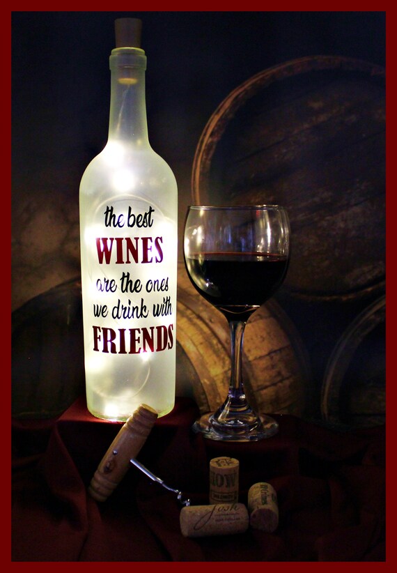 The Best Wines Are the Ones We Drink With Friends-lighted Wine