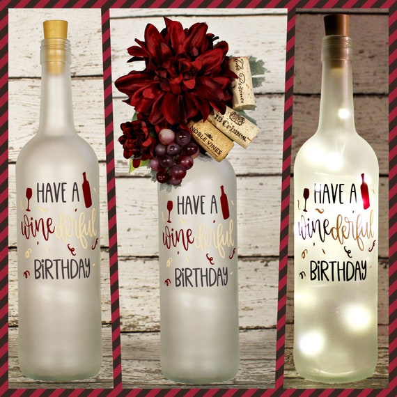 Have A Winederful Birthday Lighted Wine Bottle Gift Home Decor Etsy