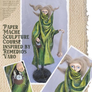 Paper Mache Sculpture Course inspired by Remedios Varo: Woman Leaving the Psychoanalyst.