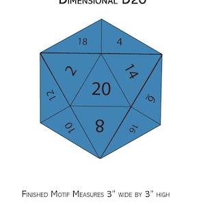 May include: A blue and white paper piecing pattern for a 3-inch dimensional D20, a twenty-sided die. The pattern includes numbers 2, 4, 6, 8, 10, 12, 14, 16, 18, and 20.