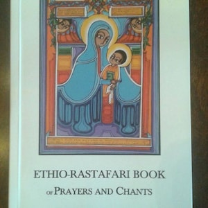 Ethio-Rastafari Book of Prayers and Chants RastafarI Book of High Meditation and Knowledge Wisdom of Haile Selassie I & Ethiopian Tradition