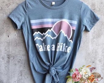 Take A Hike Shirt Etsy
