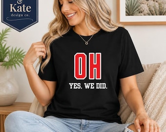 College Football Tee, Ohio Yes We Did Championship Shirt, Cotton Unisex Fan Tee