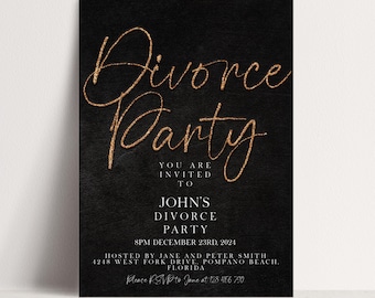 May include: Black invitation card with gold glitter text that reads "Divorce Party". The card includes details for John's divorce party, including the date, time, and location in Pompano Beach, Florida.