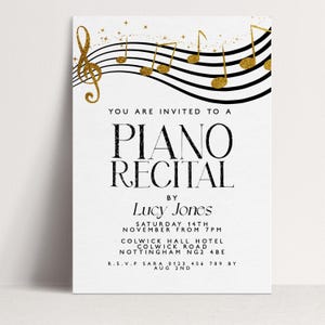 May include: A white invitation card with gold glitter musical notes and text. The card reads "You are invited to a Piano Recital by Lucy Jones" with event details. The design includes a treble clef and musical staff.