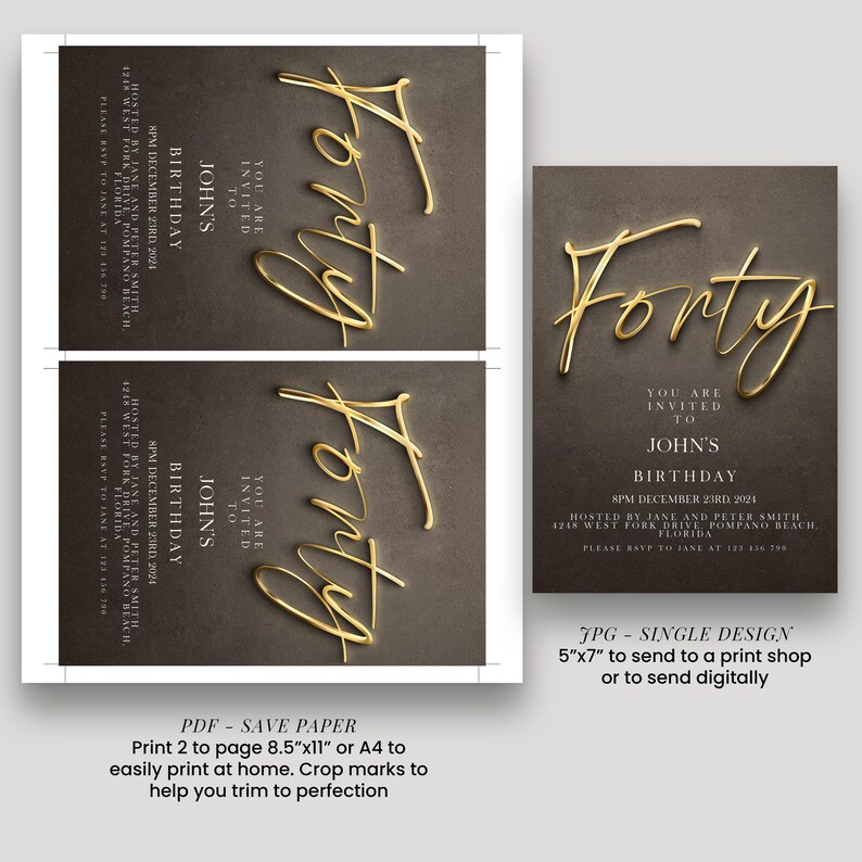 a birthday invitation for John's 40th birthday. The invitation is designed in a sophisticated gold cursive font and features a dark brown background. The invitation includes details about the event, such as the date, time, location, and a request to RSVP to Jane at 125 795. The invitation also provides instructions for sending a print or digital copy, including the option to print 2 pages or print a single page.
