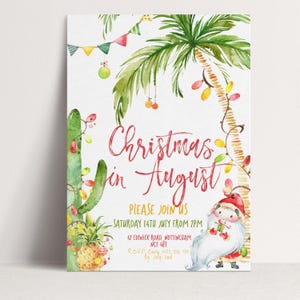 May include: A watercolor invitation with the text "Christmas in August." The design features a palm tree, cactus, and Santa Claus in a tropical setting. The invitation includes event details and RSVP information.