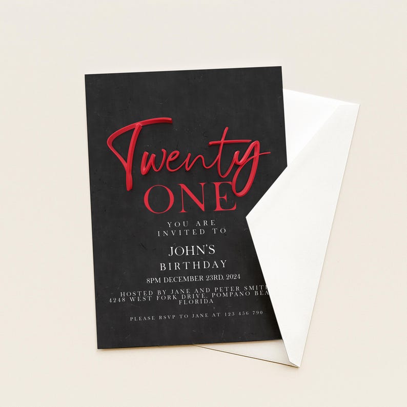 May include: A black birthday invitation card with the words "Twenty ONE" in red script. The invitation includes details for John's birthday, including the date, time, and location. A white envelope is partially visible.