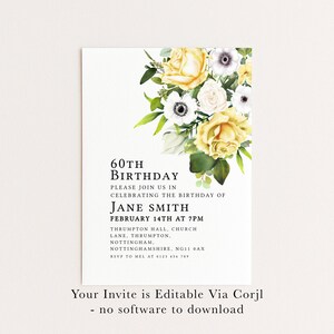 The image is a birthday invitation for Jane Smith's 60th birthday party. It features a floral design with yellow roses and white flowers. The invitation invites guests to the party on February 14th at 7 PM at Thumpyton Hall, Church Lane, Tompington, Nottingham, NE11 6AX. Guests are requested to RSVP to Mel at 0125 459 799. The invitation is editable via a Corgi, and there is no software to download.