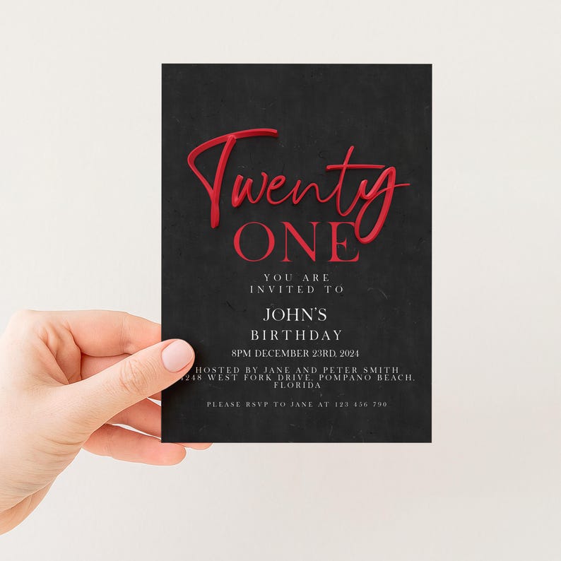 May include: A black invitation card with red text. The text reads "Twenty One", and "You are invited to John's Birthday 8PM December 23rd, 2024". The card is held by a person.