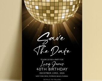 40th Birthday Save The Date, Editable Gold Disco Ball Party Announcement, Black Gold Digital Download, Printable Template