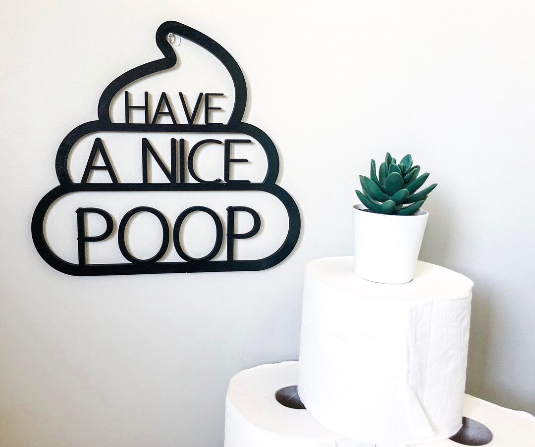 Have a Nice Poop Bathroom Decor Bathroom Sign Home Decor Etsy
