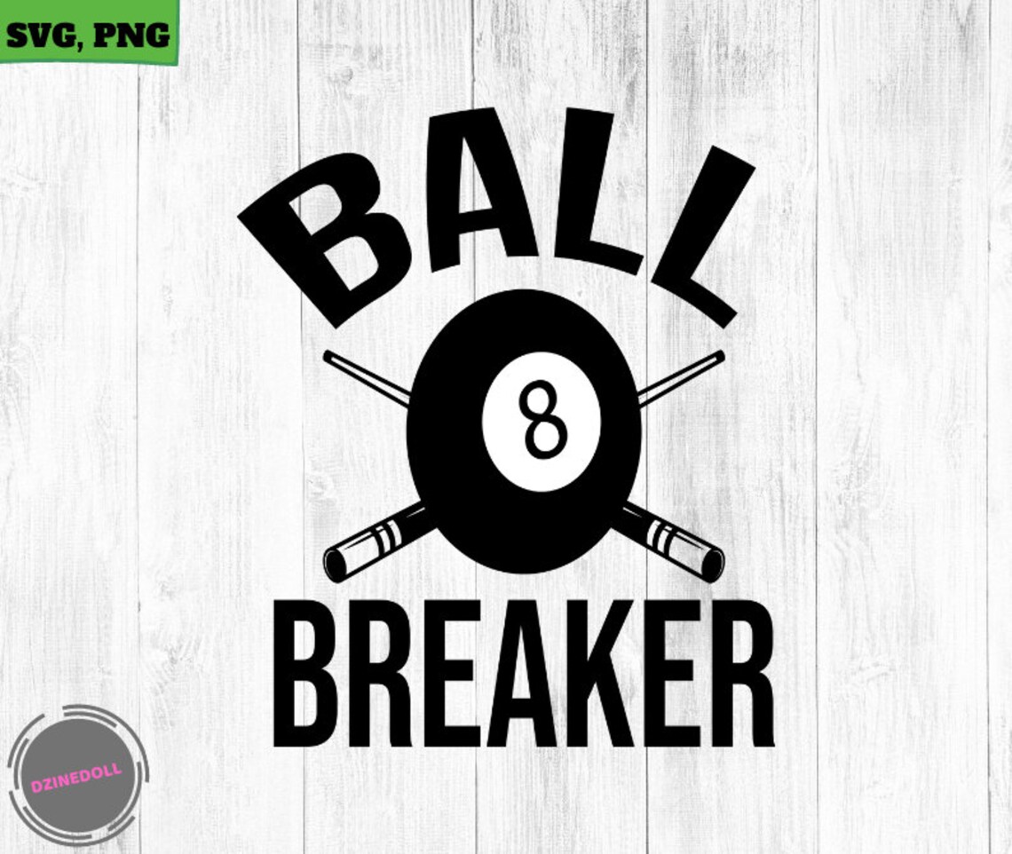 Ball Breaker Billiards Pool Cue Ball Sport SVG, Png, Billiard Svg, Pool