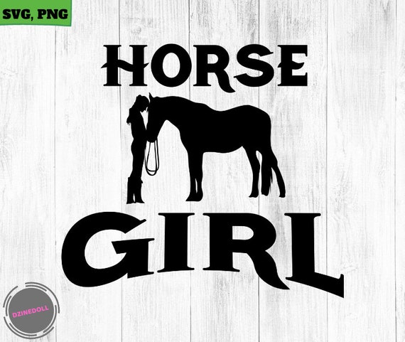Horse Girl Horse Lovers Horse riding girl SVG Png Cricut files Cut files Horse mom Svg Digital Printable
