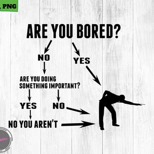 Funny Billiards Are You Bored  SVG, Png Digital Printable Billiards  SVG, Billiards Png, Billiards prints Billiards file