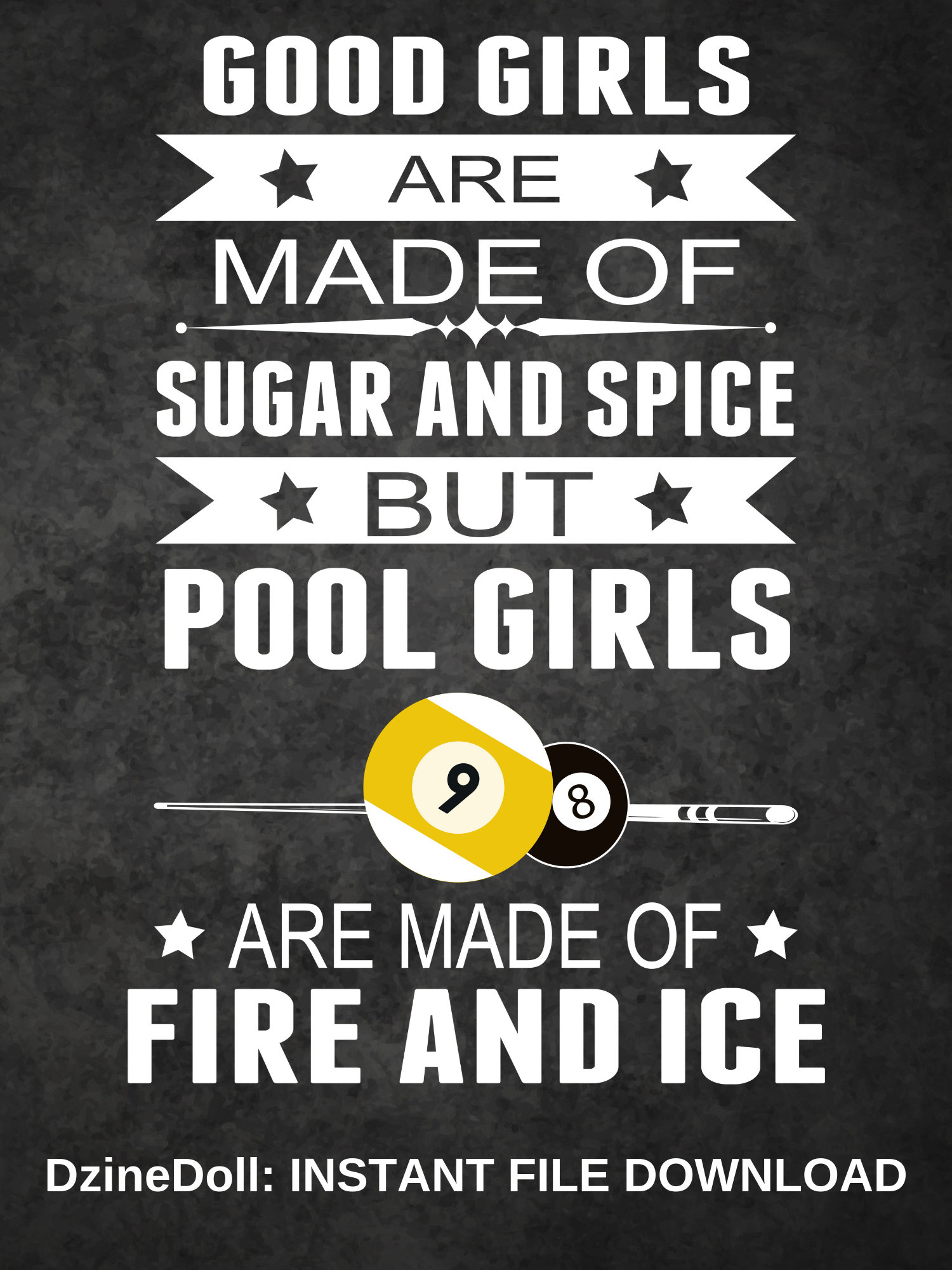 Good Girls Are Made Of Sugar And Spice But Pool Girls Good Girls Are Made Of Sugar And Spice But Pool Girls