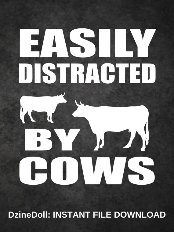 Easily Distracted By Cows SVG Png Dxf Digital Printable Etsy