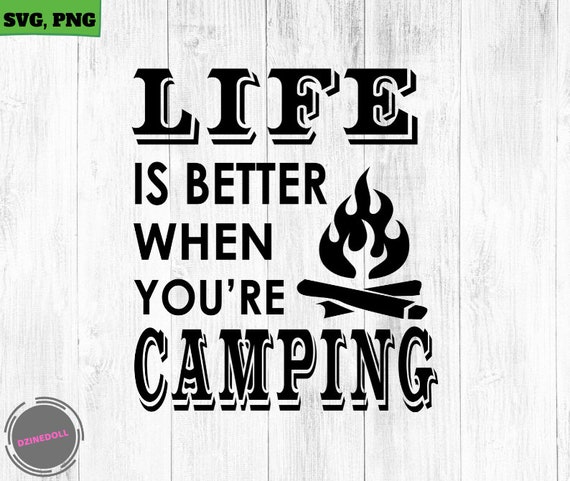 Free Free 263 Life Is Better Camping Svg SVG PNG EPS DXF File