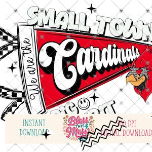 CUSTOM -Small Town Big Spirit  - PNG Digital