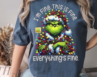 Comfort Colors® I'm Fine This Fine Everything is Fine Grinch T-shirt, Grinch Christmas T-shirt, Funny Grinch Shirt, Ew People, Grinchy Xmas