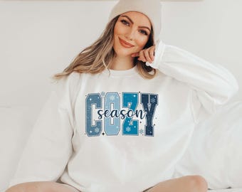 Cozy Season Sweatshirt, Winter Gift, Cozy Comfy Sweater, Women Fall Sweater, Autumn Sweatshirt, Women's Sweater, Gift for Mom