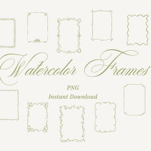 Può includere: Una collezione di cornici ad acquerello in vari stili, tra cui bordi rettangolari e smerlati, in una morbida tonalità verde. Il testo "Watercolor Frames" è visualizzato in una scrittura elegante, con "PNG Instant Download" sotto.