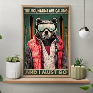 Póster Las montañas me llaman y debo ir, regalo para amantes del esquí, decoración de pared de esquí, decoración de oso esquiando, arte de pared para esquiadores, arte de oso esquiando