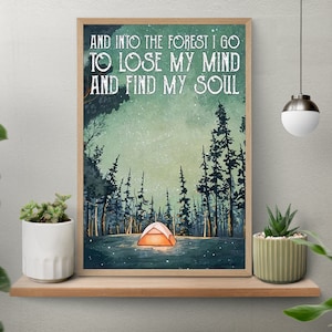 And Into The Forest I Go To Lose My Mind And Find My Soul Vintage Poster, Camping Liebhaber Geschenk, Camping Art, Camping, Camping im Wald