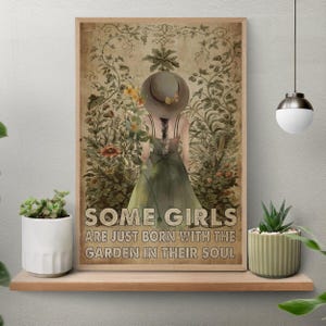 Unframed Some Girls Are Just Born With The Garden In Their Soul Poster, Girl Gardening Wall Art Decor, Gift For Garden Lover