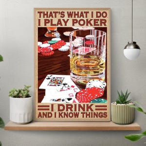 Unframed Poker And Wine Poster, That’s What I Do I Play Poker Wall Art, Poker Game Room Poster, Game Room Art Decor, Casino Wall Art
