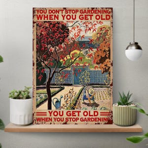 Poster senza cornice "Non smettere di fare giardinaggio quando sei vecchio", poster "Ragazza ama il giardino", regalo per gli amanti dei fiori, ragazza che ama il giardinaggio, regalo per lei