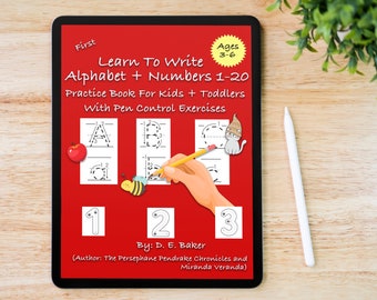 Learn To Write-Alphabet & Numbers 1-20 + Colouring-Practice Book For Kids 3-6, With Pen Control. And How To Use With Procreate.