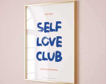 Selbstliebe Print, Selbstliebe Club Kunst, Selbst Selbst, motivierende Wandkunst, Positivitätsdrucke, weibliche Kunstdruck, Girly Art Selbstliebe Zitate