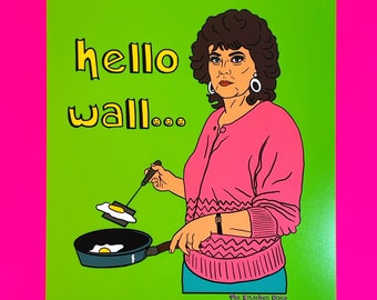 Shirley Valentine, Unframed Art Print, ‘Hello Wall’! A4 Prints, A5 Prints, Wall Art, Wall Decor, Colourful, 80s Art