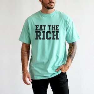 Political Statement Garment-Dyed T-Shirt: Eat the Rich, Gulf of America Design
