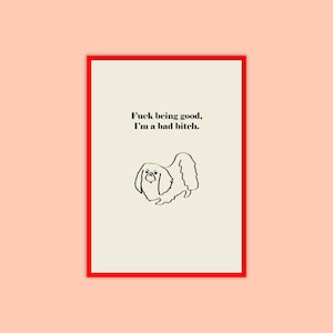 F*** Being Good I'm A Bad Bitch Novelty Card • Illustrazione carina di un gatto e un cane • Megan Thee Stallion • Barzellette sulla generazione Z dei Millennial