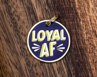 Loyal AF Pet Charm
