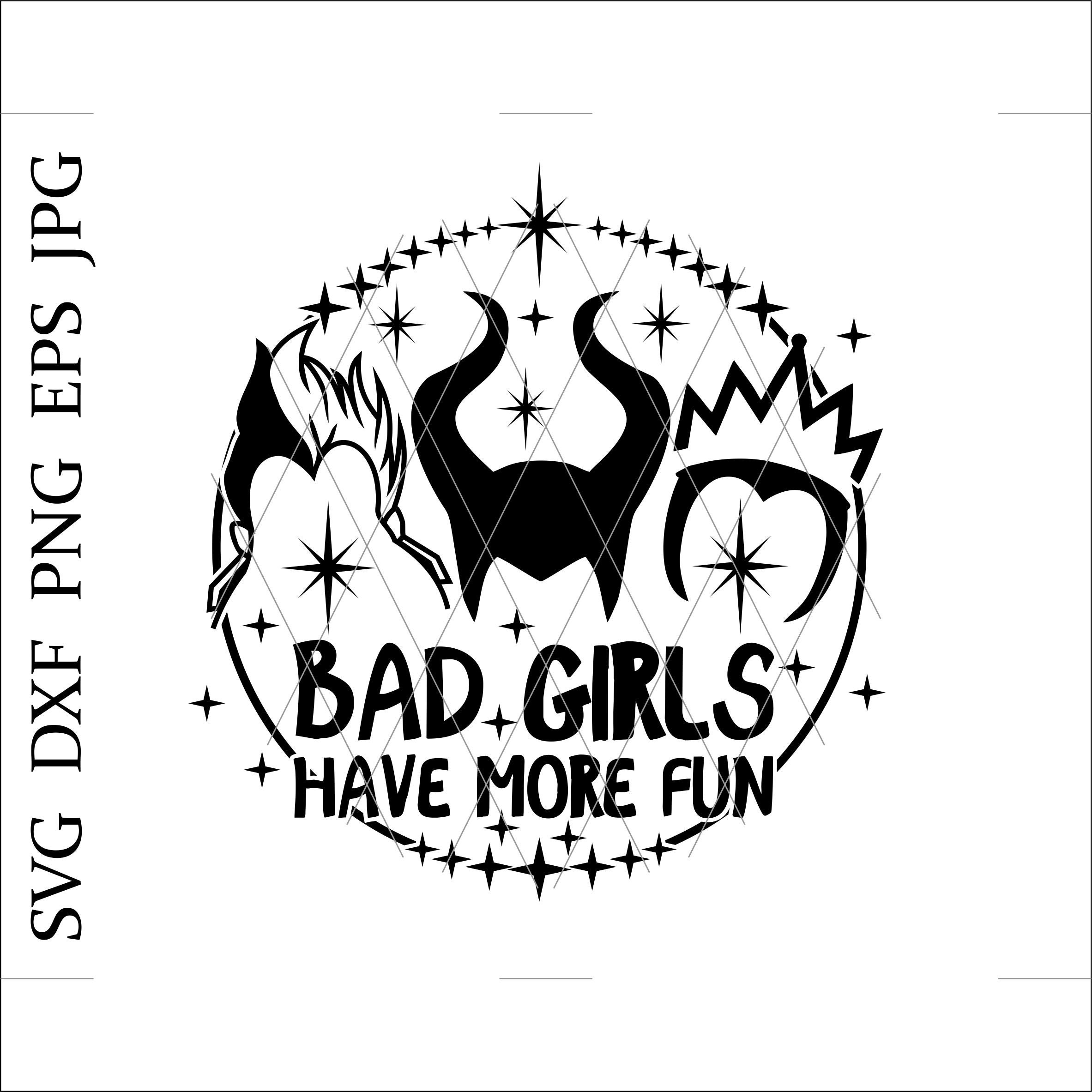 Villains Quote SVG Bad Girls Have More Fun.