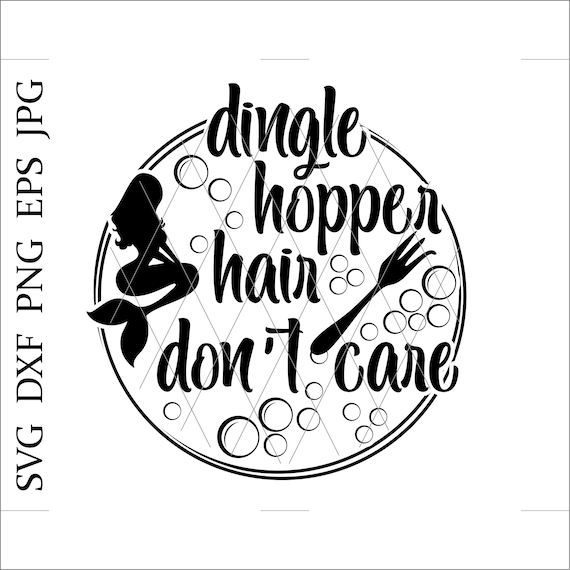 Free Free 163 Mermaid Hair Don&#039;t Care Svg SVG PNG EPS DXF File